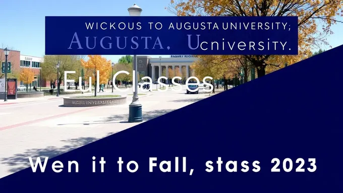 When Do Fall Classes Begin at Augusta University 2025