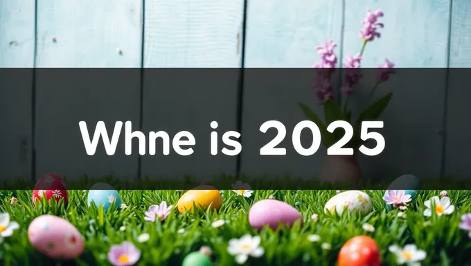 When Is Easter 2025 Holiday in the US