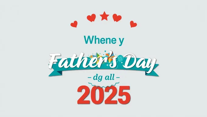 When Is Fathers Day 2025 Revealed