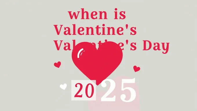 When Is Valentine's Day in 2025 Calendar