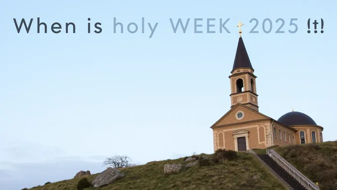 When is Holy Week 2025 Calendar Dates