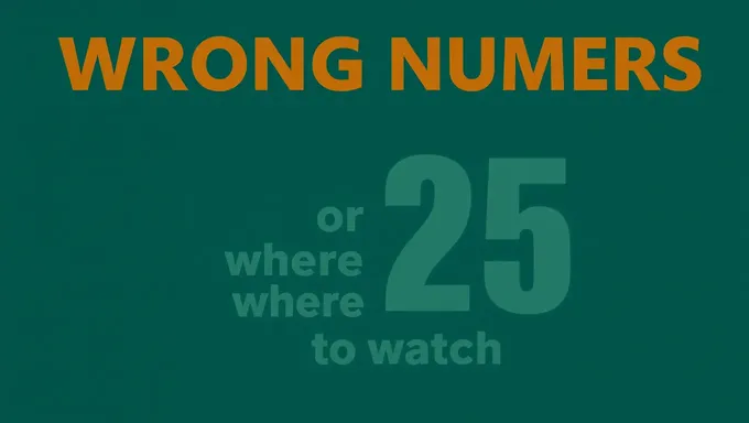 Wrong Numbers 2025: Where to Watch Online