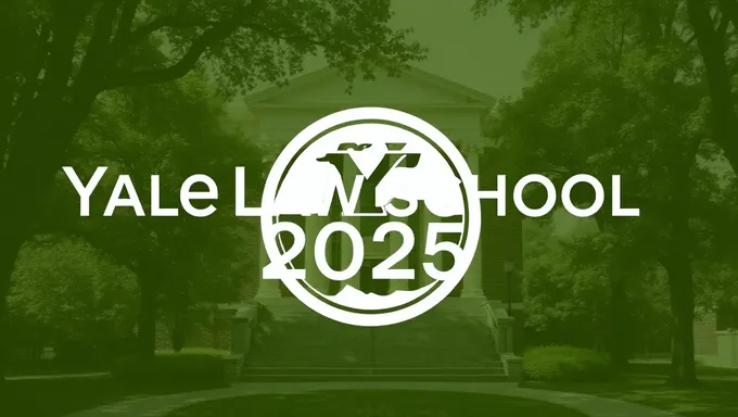 Yale Law School 2025 Admissions Calendar: Important Dates Revealed